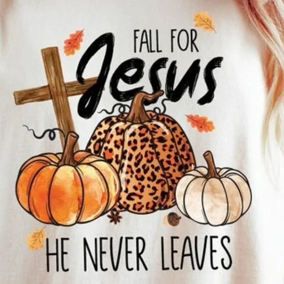 Fall For Jesus He Never Leaves Shirt, Fall For Jesus Shirt - Picture 2 of 4